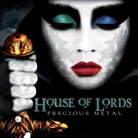 precious metal house of lords lyrics|House of Lords .